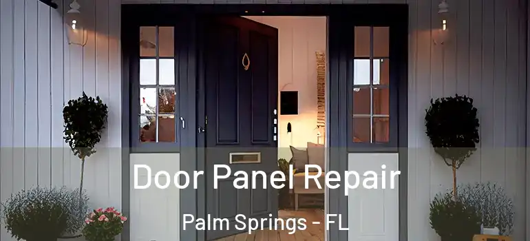 Door Panel Repair Palm Springs - FL