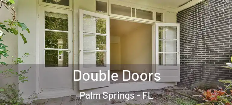 Double Doors Palm Springs - FL