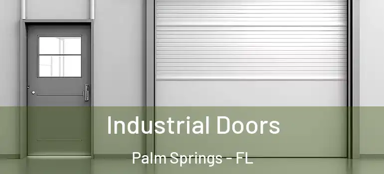 Industrial Doors Palm Springs - FL