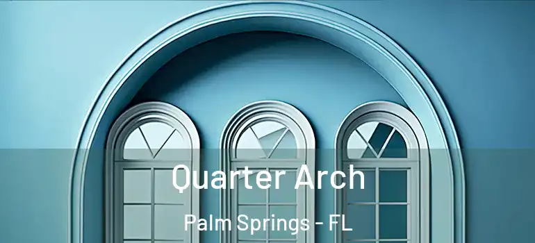  Quarter Arch Palm Springs - FL