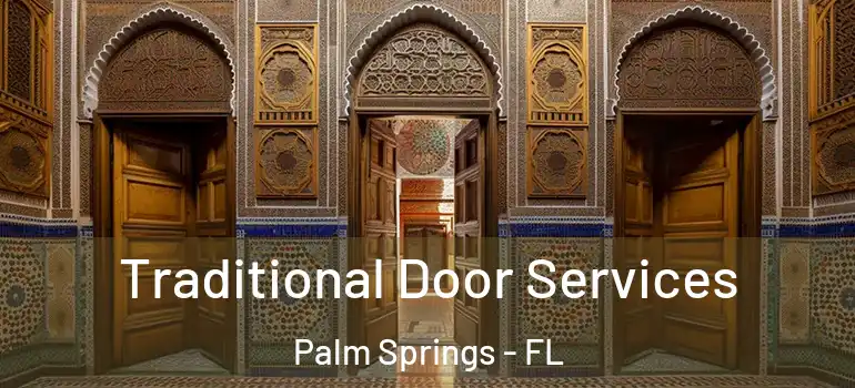 Traditional Door Services Palm Springs - FL